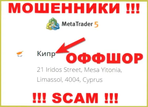 Cyprus - офшорное место регистрации воров MetaQuotes Ltd, расположенное на их сайте