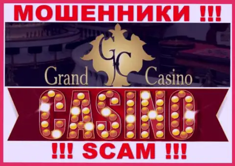 Grand-Casino Com - это ушлые мошенники, тип деятельности которых - Casino