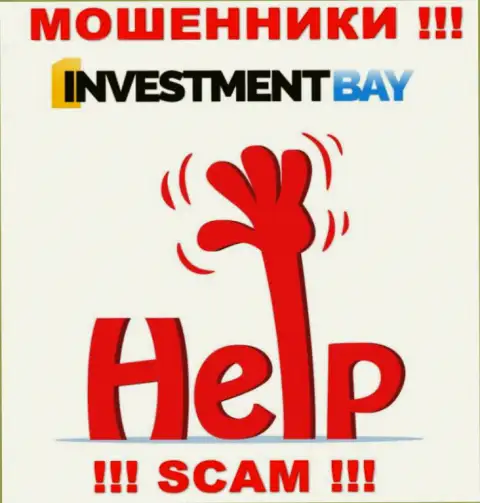 Если вдруг мошенники Investment Bay Вас лишили денег, попытаемся оказать помощь