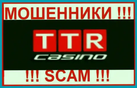 TTR Casino - это КИДАЛЫ !!! Работать довольно-таки рискованно !!!