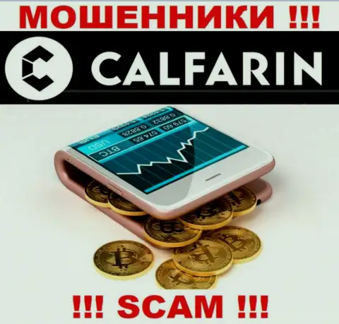 Calfarin Com лишают вложений доверчивых клиентов, которые поверили в законность их работы