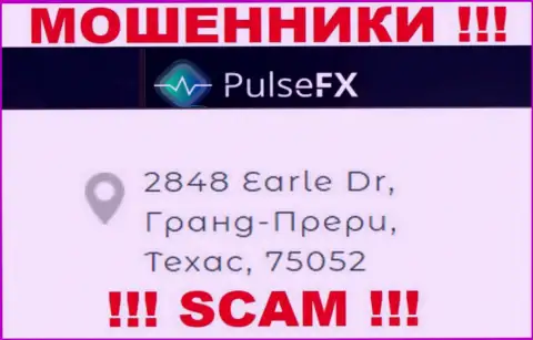 Адрес регистрации PulsFX в оффшоре - 2848 Earle Dr, Grand Prairie, TX, 75052 (инфа позаимствована с веб-сайта воров)