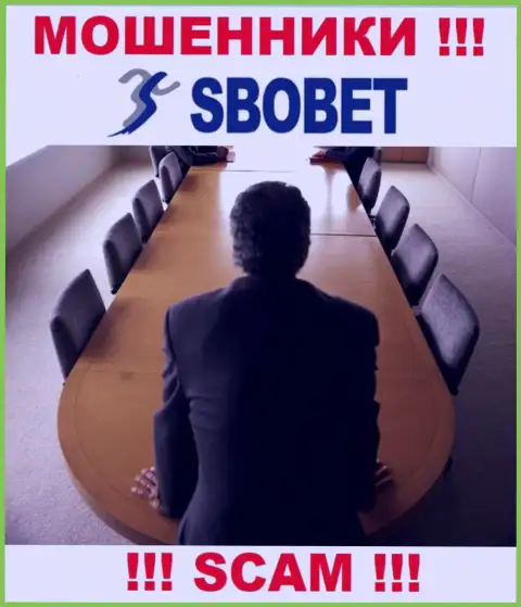 Мошенники SboBet Com не публикуют информации об их непосредственных руководителях, будьте крайне осторожны !!!