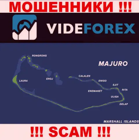 Компания VideForex имеет регистрацию очень далеко от оставленных без денег ими клиентов на территории Majuro, Marshall Islands