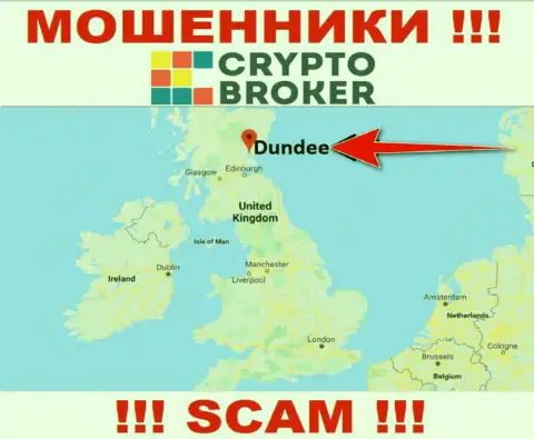 Крипто Брокер свободно оставляют без денег, так как зарегистрированы на территории - Dundee, Scotland
